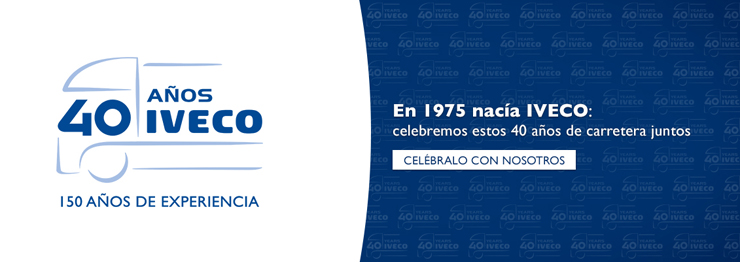 Iveco, 40 años de excelencia y 150 de experiencia